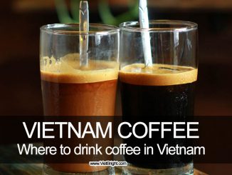 Coffee Styles in Ho Chi Minh city, Vietnam | Viet Bright