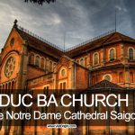 The Duc Ba church - Notre Dame Cathedral Saigon, Vietnam | www.VietBright.com